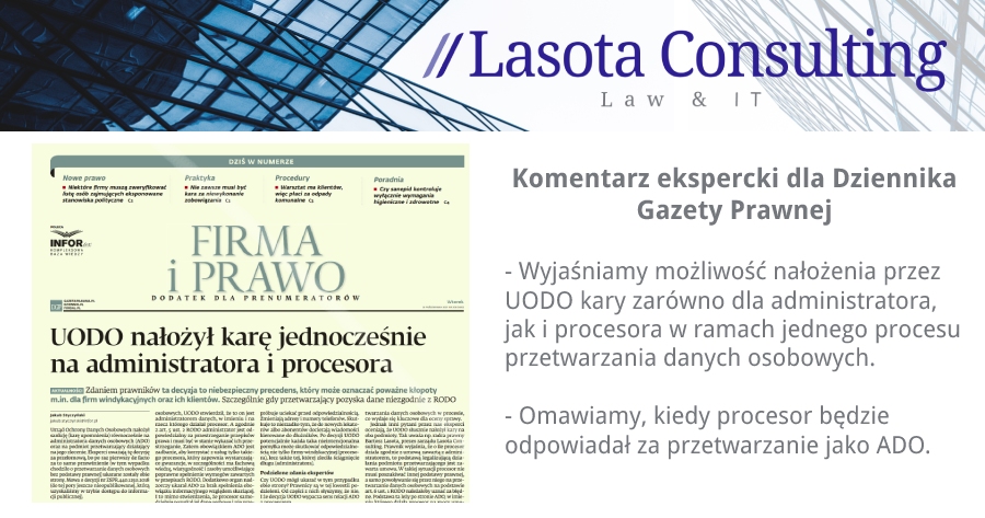 Komentarz ekspercki dla DGP - UODO nałożył karę jednocześnie na administratora i procesora